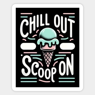 Ice Cream Shop Staff - Chill Out, Scoop On Magnet